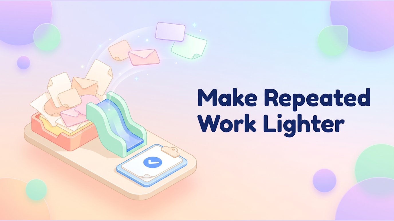 Make Repeated Work Lighter